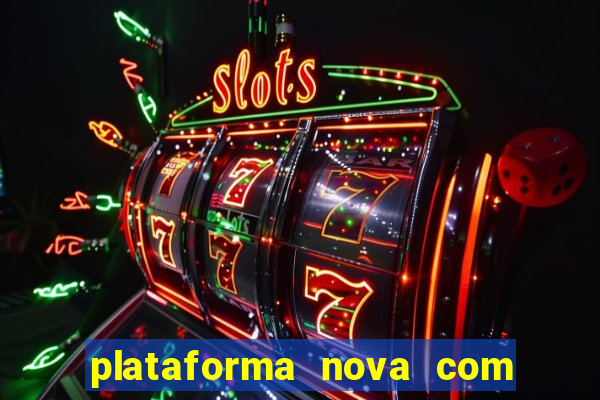 plataforma nova com bonus no cadastro